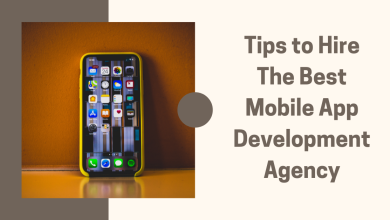 Tips to Hire The Best Mobile App Development Agency