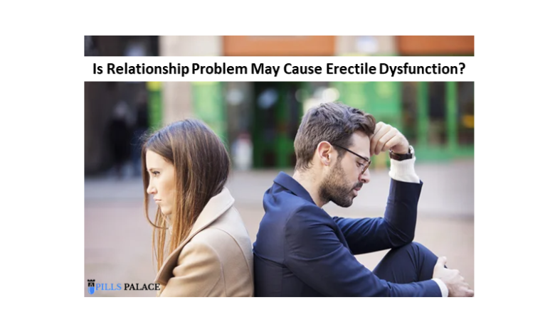 Relationship Problem May Cause Erectile Dysfunction