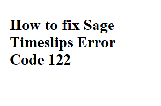 Sage Timeslips Error Code 122