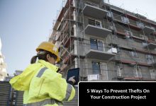 5 Ways To Prevent Thefts On Your Construction Project