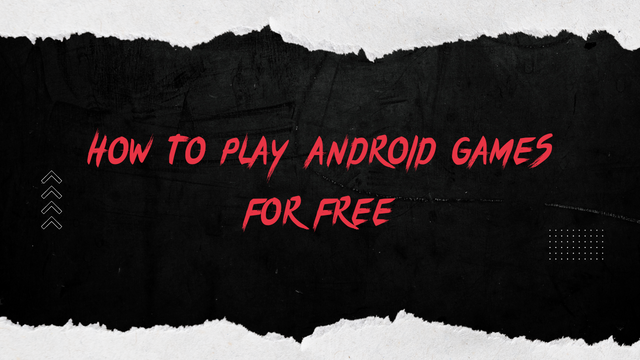 How to Play Android Games