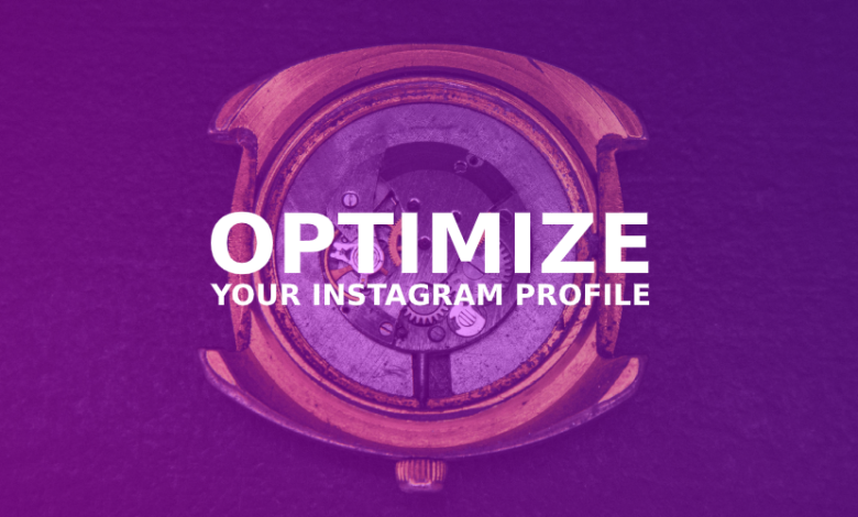 How to optimize an Instagram account