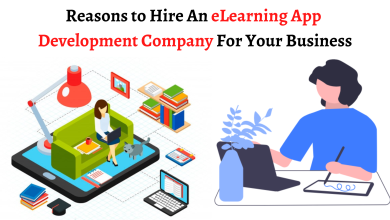 Reasons to Hire An eLearning App Development Company For Your Business