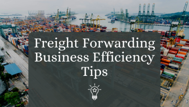 Freight Forwarding Business Efficiency Tips