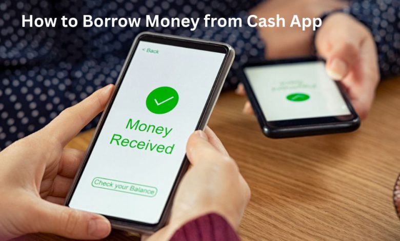 How to Borrow Money from Cash App