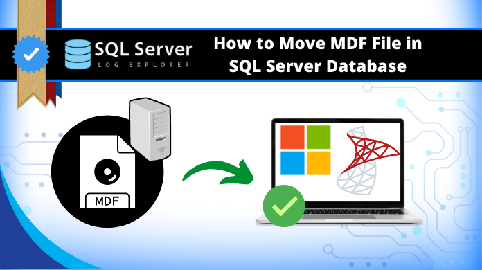 how to move MDF file in SQL server