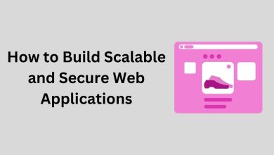 How to Build Scalable and Secure Web Applications