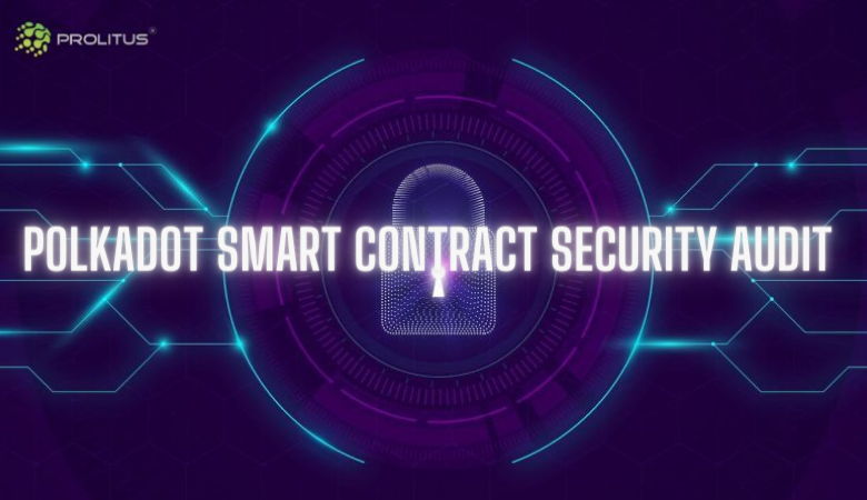 Polkadot Smart Contract Security Audit