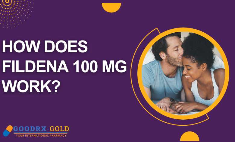 How does Fildena 100 mg work?